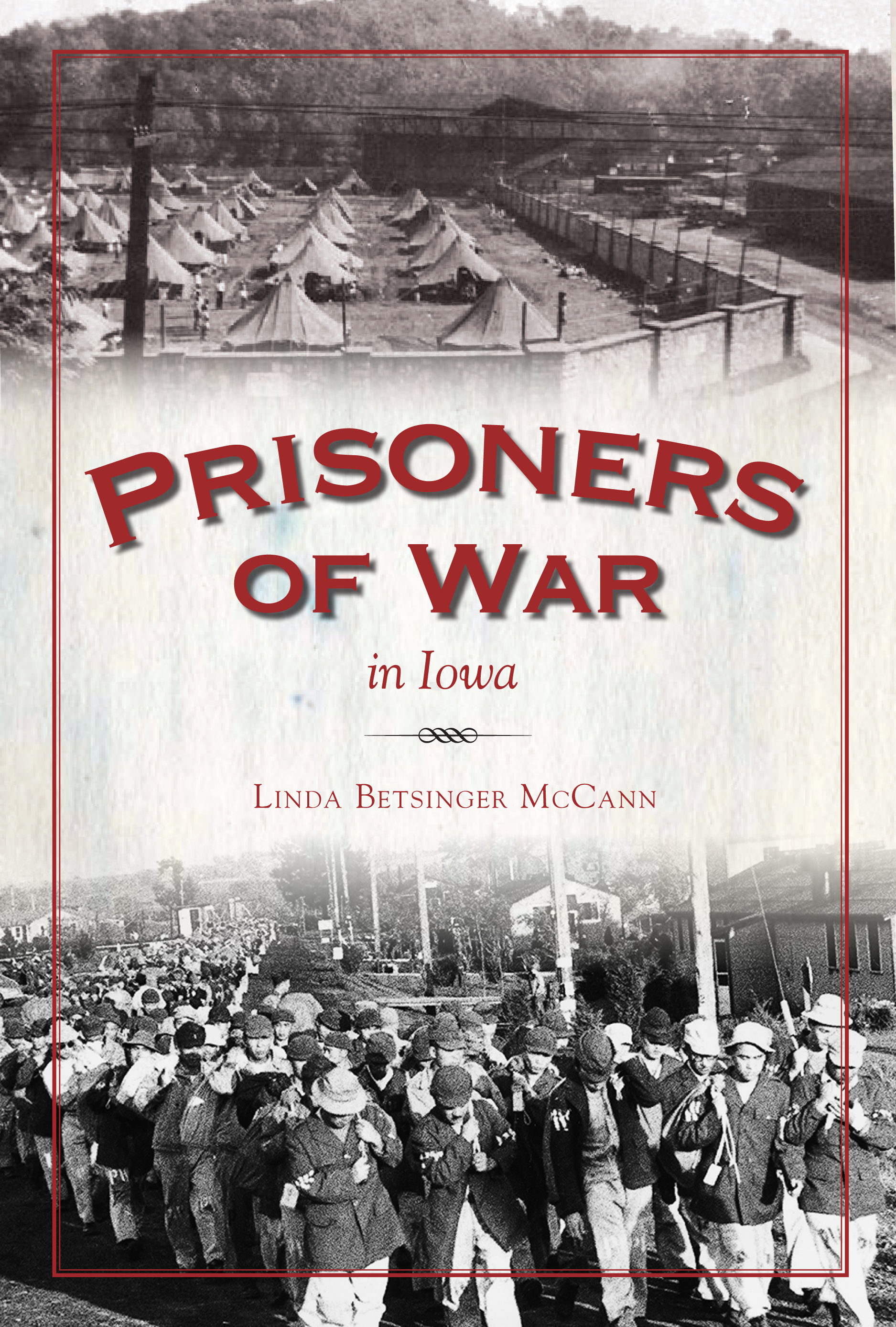 Linda McCann Author of POWs in Iowa, Sergeant Bluff American Legion Hall April 5, 6:30 pm